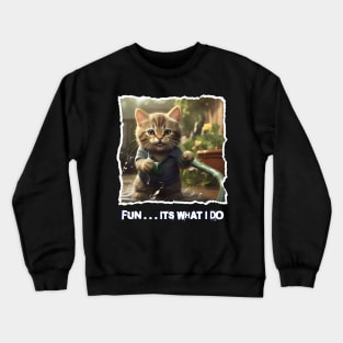 CAT PLAYING WITH THE GARDEN HOSE HAVING FUN Crewneck Sweatshirt